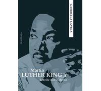 Martin Luther King jr. Ribelle nonviolento