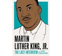 Martin Luther King Martin Luther King, Jr.: The Last Interview (Tascabile)