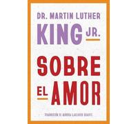 Martin Luther King Sobre El Amor (Tascabile)