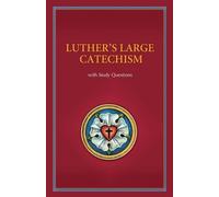 Martin Luther Luther's Large Catechism with Study Questions (Tascabile)