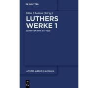 Martin Luther Luthers Werke in Auswahl, Erster Band, Schrifte (Copertina rigida)