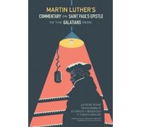 Martin Luther Martin Luther's Commentary On Saint Paul's Epistle To (Tascabile)