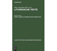 Martin Luther Martin Luthers Deutsche Messe 1526 (Copertina rigida)