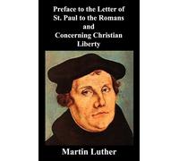 Martin Luther Preface to the Letter of St. Paul to the Romans (Copertina rigida)