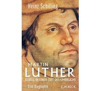 Martin Luther: Rebell in einer Zeit des Umbruchs