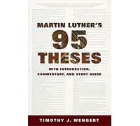 Martin Luther's Ninety-Five Theses: With Introduction, Commentary, and Study Guide