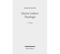 Martin Luthers Theologie: Eine Vergegenwartigung: Eine Vergegenwärtigung