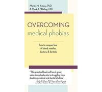 Martin M Antony Mark A Watling Overcoming Medical Phobias (Copertina rigida)
