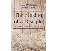 Martin M Culy Edward W Watson The Making of a Disciple (Tascabile)