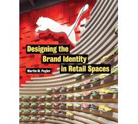 Martin M. Pegler Designing the Brand Identity in Retail Spaces (Tascabile)