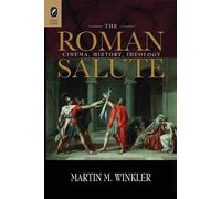 Martin M Winkler The Roman Salute (Tascabile)