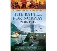 Martin Mace John Grehan The Battle for Norway, 1940-1942 (Tascabile)