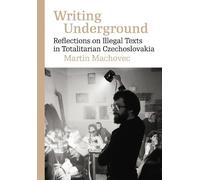 Martin Machovec Writing Underground (Tascabile) Modern Czech Classics