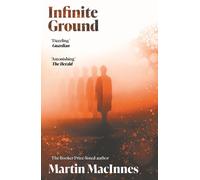 Martin MacInnes Infinite Ground (Tascabile)