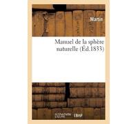 Martin Manuel de la Sphère Naturelle (Tascabile)