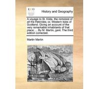 Martin Martin A Voyage to St. Kilda, the Remotest of All the Hebride (Tascabile)