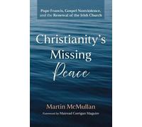 Martin McMullan Christianity's Missing Peace (Tascabile)