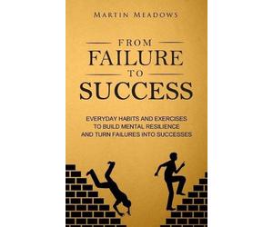 Martin Meadows From Failure to Success (Tascabile)