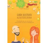 Martin Meadows Guida illustrata all'autodisciplina (Copertina rigida)