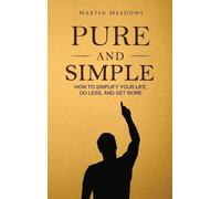 Martin Meadows Pure and Simple (Copertina rigida)