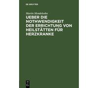 Martin Mendelso Ueber die Nothwendigkeit der Errichtung von H (Copertina rigida)