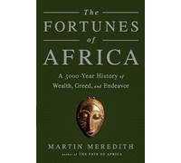 Martin Meredith The Fortunes of Africa (Tascabile)