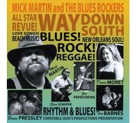 Martin, Mick & The Blues Rockers - Way Down South