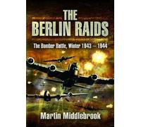 Martin Middlebrook The Berlin Raids (Tascabile)