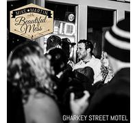 Martin, Mike & The Beautiful Mess - Gharkey St. Motel
