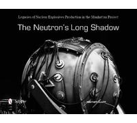 Martin Miller The Neutron's Long Shadow (Copertina rigida)
