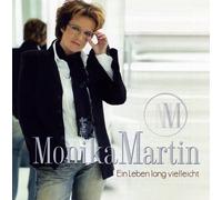 Martin Monika - Ein Leben Lang Vielleicht