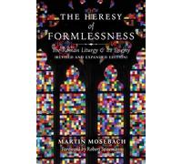 Martin Mosebach The Heresy of Formlessness: The Roman Liturgy and it (Tascabile)