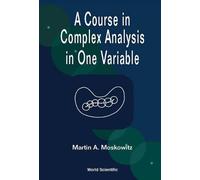 Martin Moskowit Course In Complex Analysis In One Variable, (Copertina rigida)