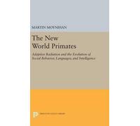 Martin Moynihan The New World Primates (Copertina rigida)
