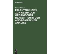 Martin Müller Erläuterungen Zum Gebrauch Organischer Reagenti (Copertina rigida)