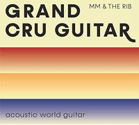 Martin Müller & the Rib - Grand Cru Guitar