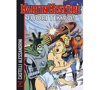 Martin Mystère. Fuori tempo!