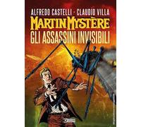 Martin Mystère. Gli assassini invisibili