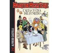 Martin Mystère. L'alta cucina del fumetto