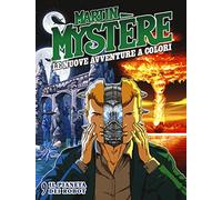 Martin Mystère. Le nuove avventure a colori. Vol. 9: pianeta dei robot, Il.