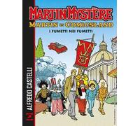 Martin Mystère. Martin in Comicsland. I fumetti nei fumetti