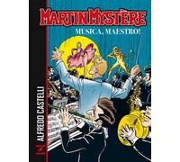 Martin Mystère. Musica, maestro!