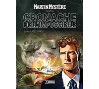 Martin Mystère presenta Cronache dell'impossibile