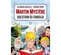 Martin Mystère. Questioni di famiglia