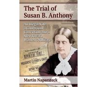 Martin Naparsteck The Trial of Susan B. Anthony (Tascabile)