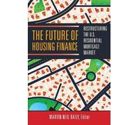 Martin Neil Baily The Future of Housing Finance (Tascabile)