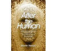 Martin Neilan After the Human (Copertina rigida)