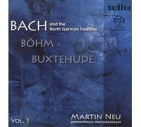 Martin Neu Bach and the North German Tradition - Volume 1 (CD)