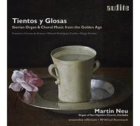 Martin Neu - Tientos y Glosas - Iberian Organ & Choral Music from the Golden Age