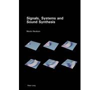 Martin Neukom Signals, Systems and Sound Synthesis (Tascabile)